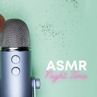 ASMR Night Time by Asmr Nathalie