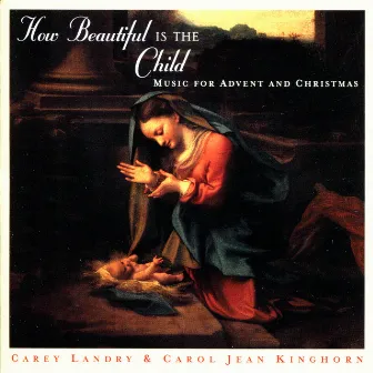 How Beautiful Is The Child: Music For Advent And Christmas by Unknown Artist