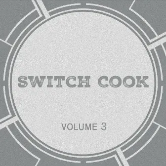 Switch Cook, Vol. 3 by Switch Cook