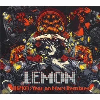 Dizko: Year On Mars Remixes by Lemon