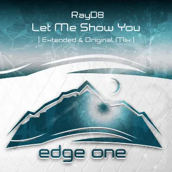 Let Me Show You by RayD8