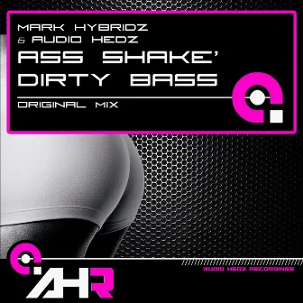 Ass Shake' Dirty Bass by Mark HybridZ