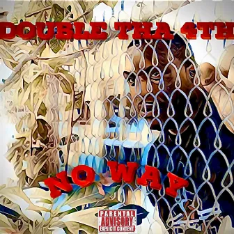 No Way by Double Tha 4th