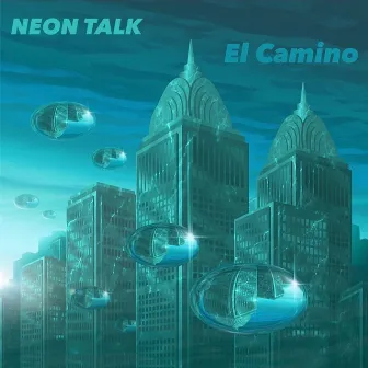 Neon Talk by El Camino