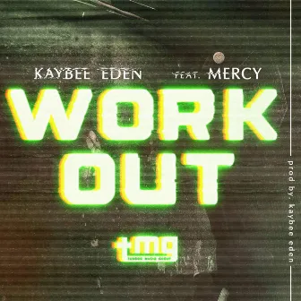 Work Out by Kaybee Eden