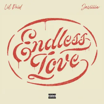 Endless Love by Lil Paid