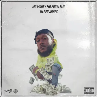 Mo Money Mo Problems by Nappy Jones