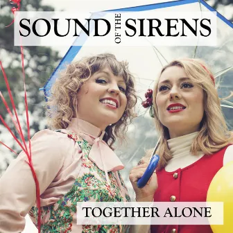 Together Alone by Sound of The Sirens