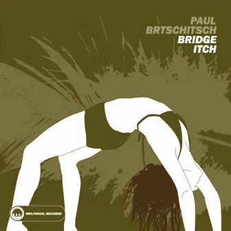 Bridge Itch by Paul Brtschitsch