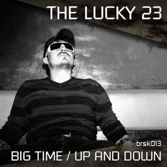 Up and Down / Big Time by The Lucky 23