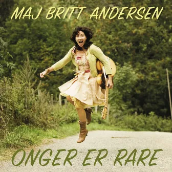 Onger er rare by Maj Britt Andersen