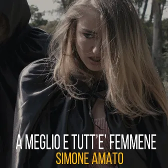 A meglio e tutt' e' femmene by Simone Amato