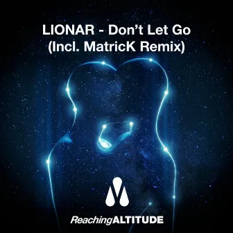 Don't Let Go by MatricK