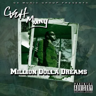 Million Dolla Dreams by Cash Muny