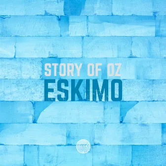 Eskimo by Story of Oz