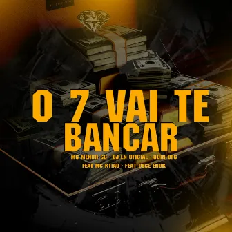 O 7 Vai Te Bancar by ODIN OFC