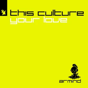 Your Love by This Culture