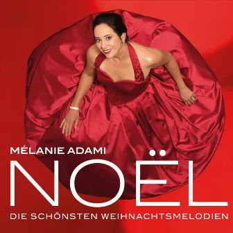 Noël: Die Schönsten Weihnachtsmelodien by Mélanie Adami