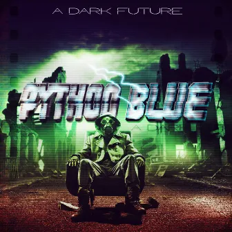 A Dark Future by Python Blue