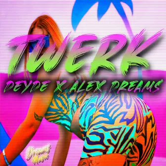 Twerk by Alex Dreams