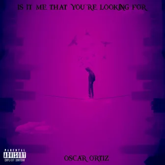 Is It Me That You're Looking For by Oscar Ortiz