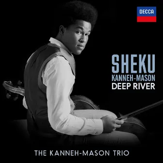 Traditional: Deep River (Arr. Coleridge-Taylor, Kanneh-Mason) by Braimah Kanneh-Mason