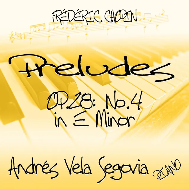 Chopin: Preludes, Op.28: No. 4 in E Minor