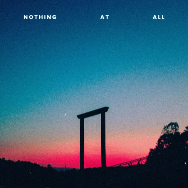 Nothing at All