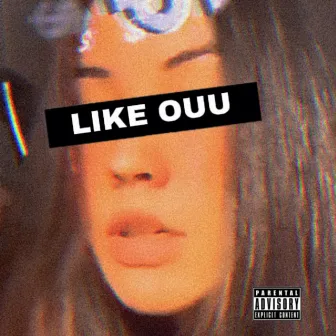 Like Ouu by Lil Hazy