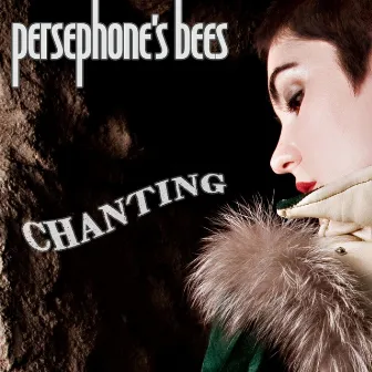 Chanting by Persephone's Bees