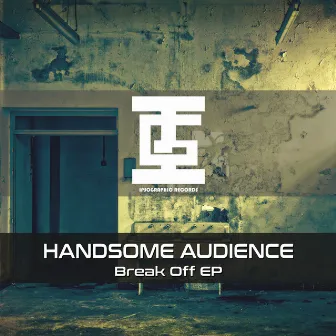 Break off EP by Handsome Audience