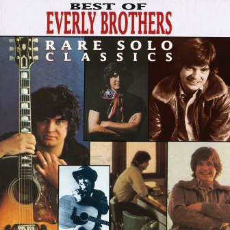 Best Of The Everly Brothers - Rare Solo Classics by The Everly Brothers