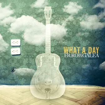 What a Day by Fr Rob Galea