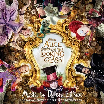 Alice Through the Looking Glass (Original Motion Picture Soundtrack) by Danny Elfman