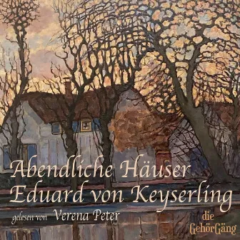 Abendliche Häuser by Eduard von Keyserling