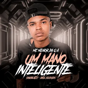 Um Mano Inteligente by MC Menor Da Q.A