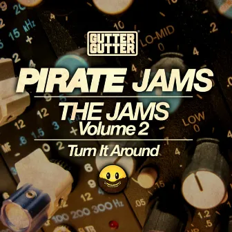 Turn It Around by Pirate Jams