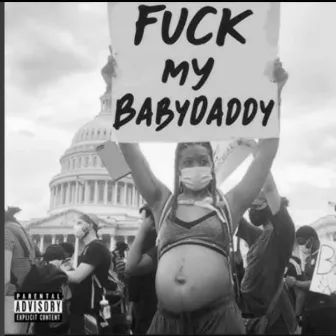 F HER BABYDADDY by Rosco2x