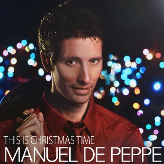 This Is Christmas Time (Remastered) by Manuel De Peppe