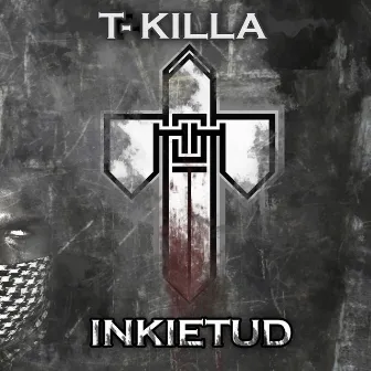 Inkietud by T-Killa