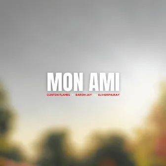 Mon Ami by Clinton Flames