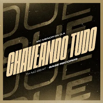 Chaveando Tudo by Th No Beat