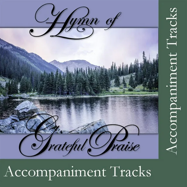 Hymn of Grateful Praise (Accompaniment Tracks)