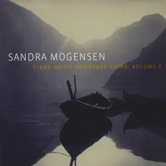 Piano Music of Edvard Grieg, Vol. 2 by Sandra Mogensen