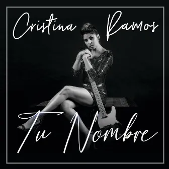 Tu Nombre by Cristina Ramos