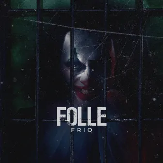 Folle by Frio