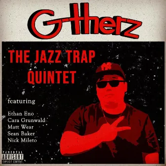 The Jazz Trap Quintet by G-therz