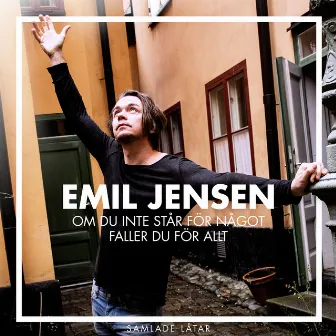 Om du inte står för något faller du för allt by Emil Jensen