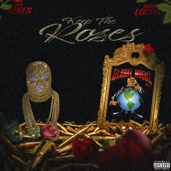 Keep the Roses by King Locust