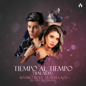 Tiempo Al Tiempo (Balada) by Ed The Producer